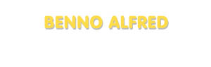 Der Vorname Benno Alfred